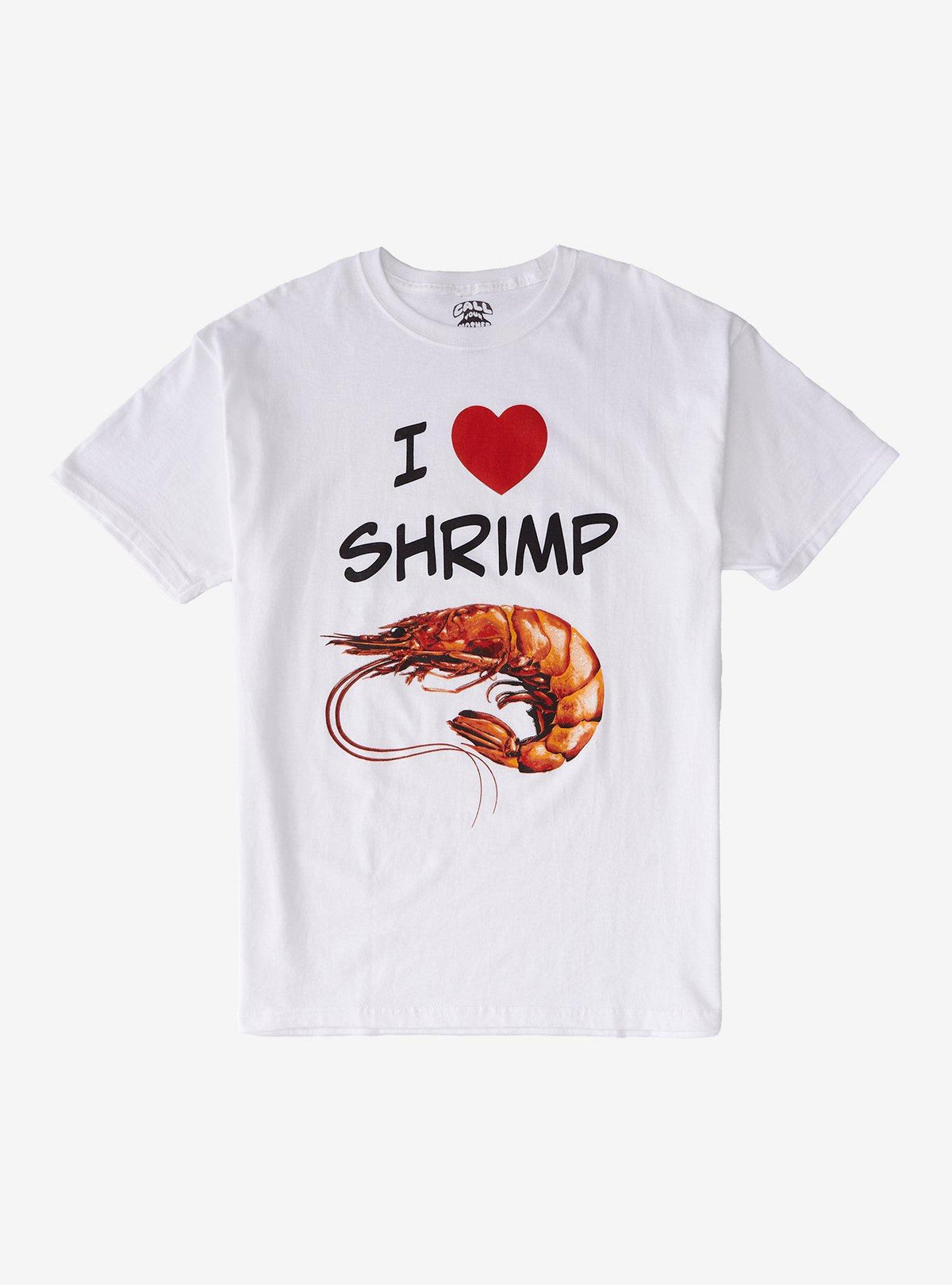 I Love Shrimp T-Shirt By Call Your Mother T-Shirt | High-Quality Print | High Demand Item