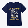 Perfect Engineer Old Man - Shirt