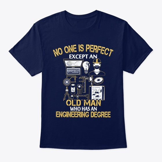 Perfect Engineer Old Man - Shirt