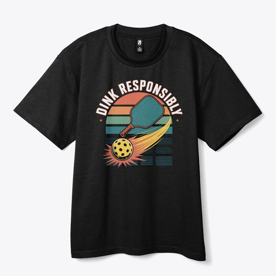 Dink Responsibly - Pickleball Gear | Premium Unisex T-Shirt, Trending Graphic Tee
