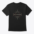 MOTHERED T-Shirt