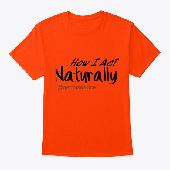 How I Act Naturally