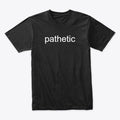 Pathetic