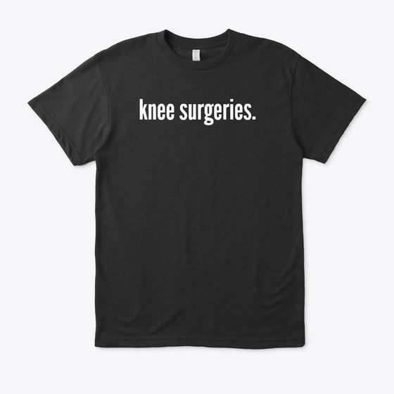 knee surgeries | Premium Unisex T-Shirt, Trending Graphic Tee