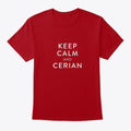 Keep Calm And Cerian - Red And White