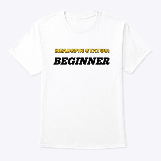 UNISEX STATUS BEGINNER T-SHIRT | Premium Unisex T-Shirt, Trending Graphic Tee