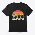 EW PEOPLE | Premium Unisex T-Shirt, Trending Graphic Tee