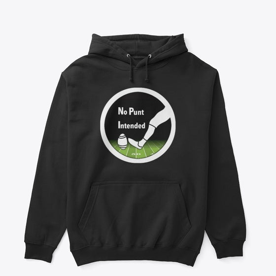 No Punt Intended Hoodie Black | Premium Unisex T-Shirt, Trending Graphic Tee