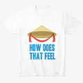 How Does That Feel