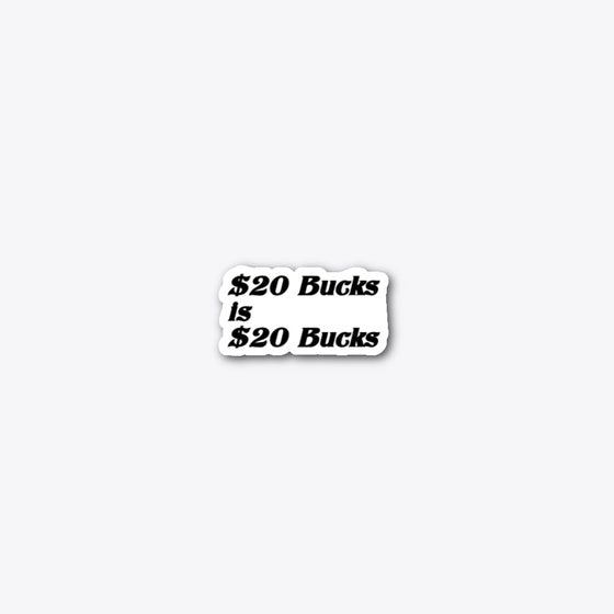 20 Bucks Baby | Anime Graphic T-Shirt for Men Women