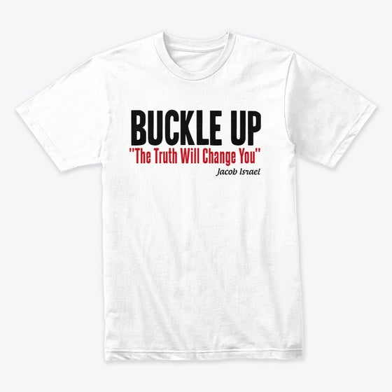 The Official Buckle Up Shirt