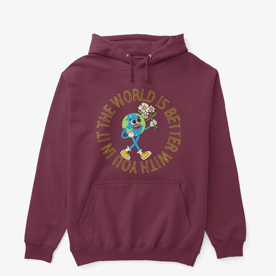 BETTER WITH YOU IN IT HOODIE