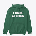 I BARK AT DOGS | Premium Unisex T-Shirt, Trending Graphic Tee