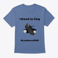 I Dared to Clog Merch | Premium Unisex T-Shirt, Trending Graphic Tee