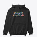 Gaslight Me Daddy Rgb Hoodie
