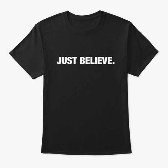 Just Believe | Anime Graphic T-Shirt for Men Women