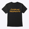 CosplayDropouts T-shirt | Anime Graphic T-Shirt for Men Women