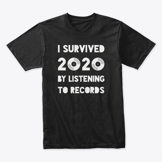 I Survived 2020 Vinyl T-Shirt