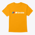 I'm Broke Tri-Color White Lettering | Premium Unisex T-Shirt, Trending Graphic Tee