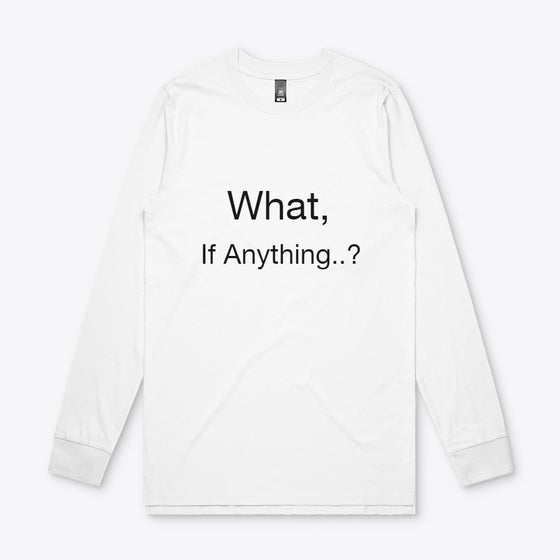 What If Anything