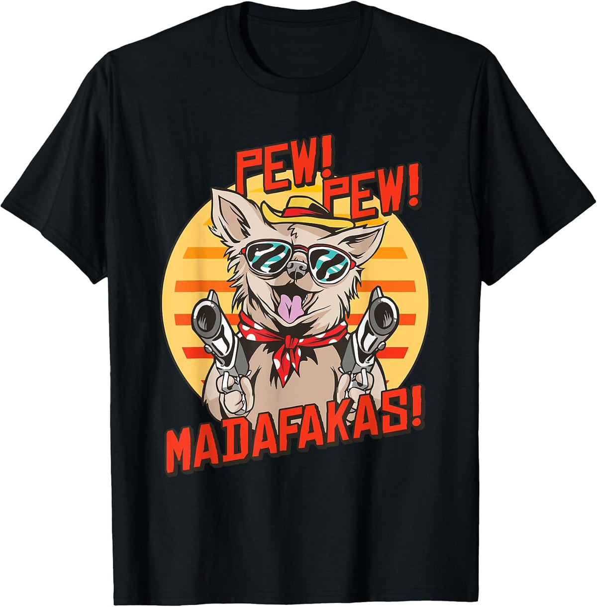 Pew Pews Madafakas Chihuahua With A Gun Dressed Chihuahua