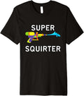 Super Squirter Nsfw Funny Adult Humor Squirt Gun Water Gun Premium