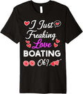 I Just Freaking Love Boating
