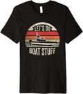 Retro Vintage Let S Do Boat Stuff Lake