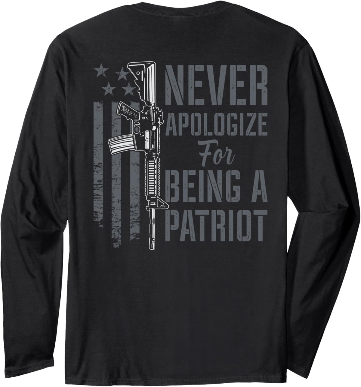 Never Apologize Being A Patriot Pro Gun On Back Long Sleeve