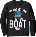 Im Not Yelling Is My Boating Voice Boating