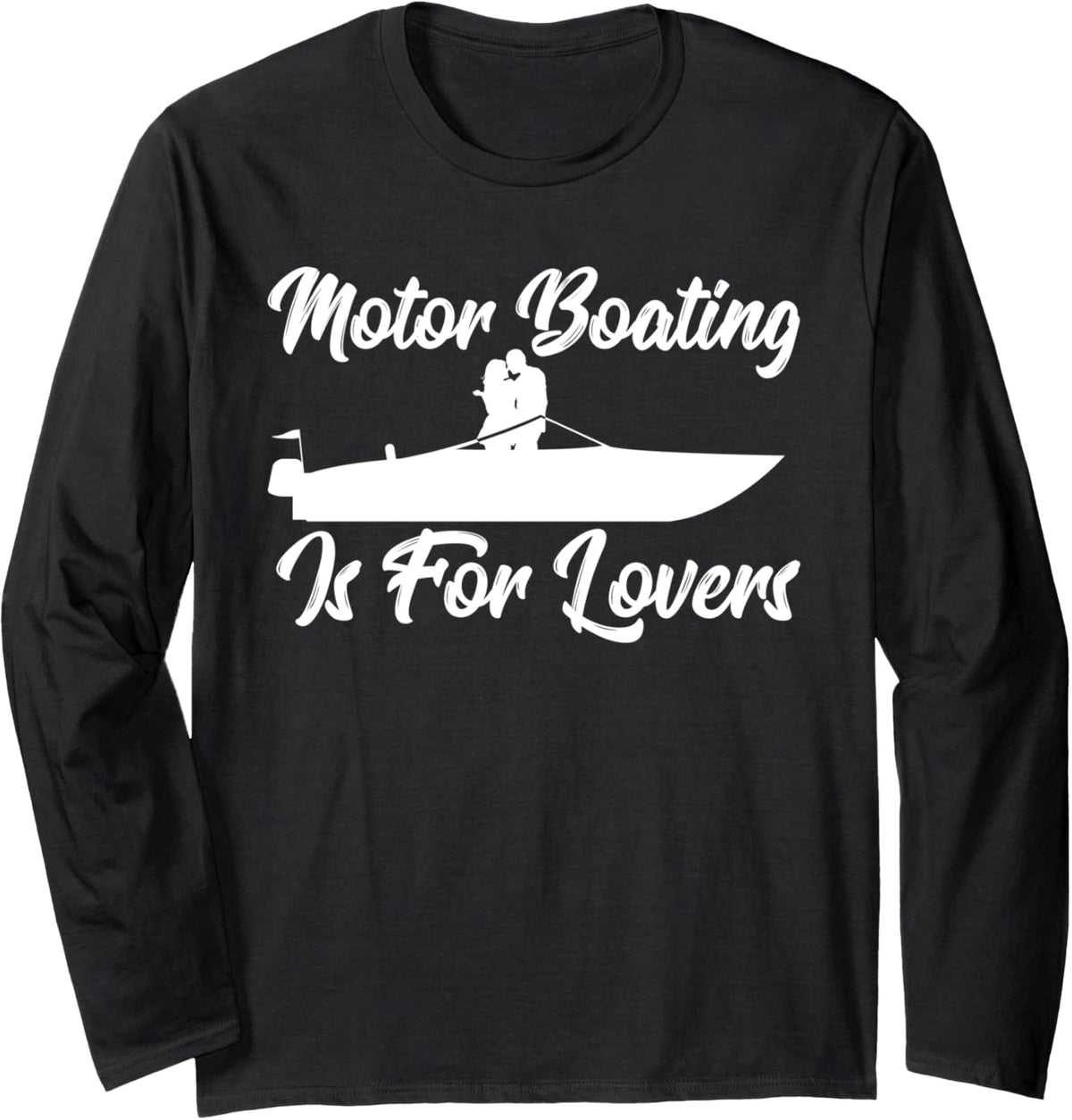 Motorboating Motorboat Boating Lover Funny Motor Boating Long