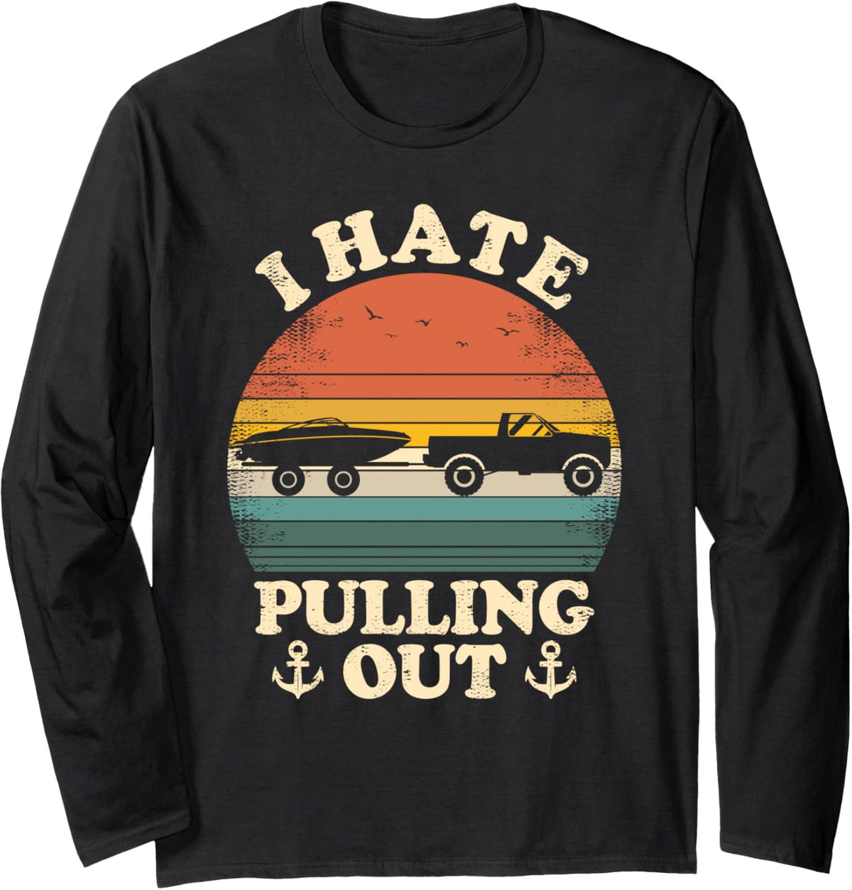 I Hate Pulling Out Vintage Boating Boat Trailer