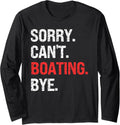 Sorry Can Boating Bye Retro Boating Lovers Long