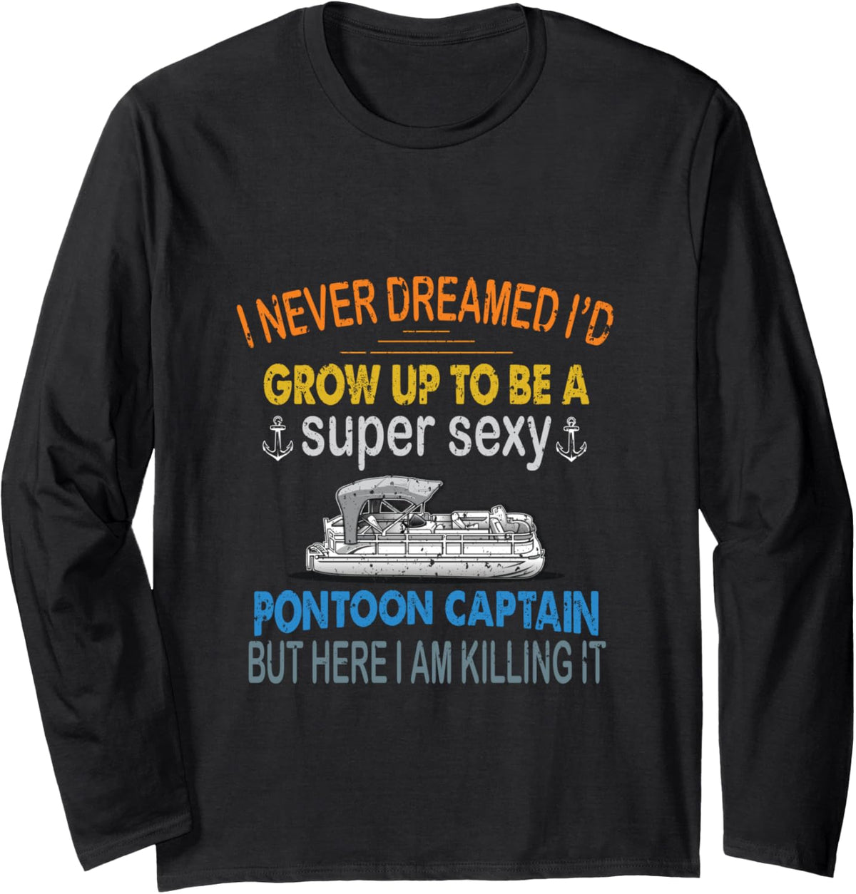 Funny Pontoon Retro Pontoon Boat Long Sleeve