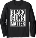 Black Guns Matter Long Sleeve