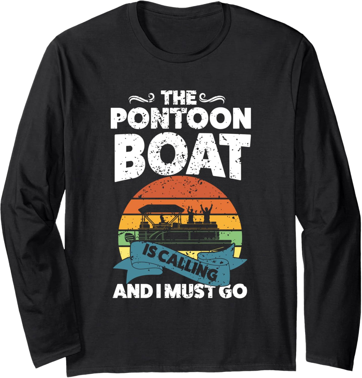 Pontoon Boat Is Calling I Must Go Boat