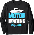 Motorboating Squad Motorboats Motorboat Motorboating Long Sleeve