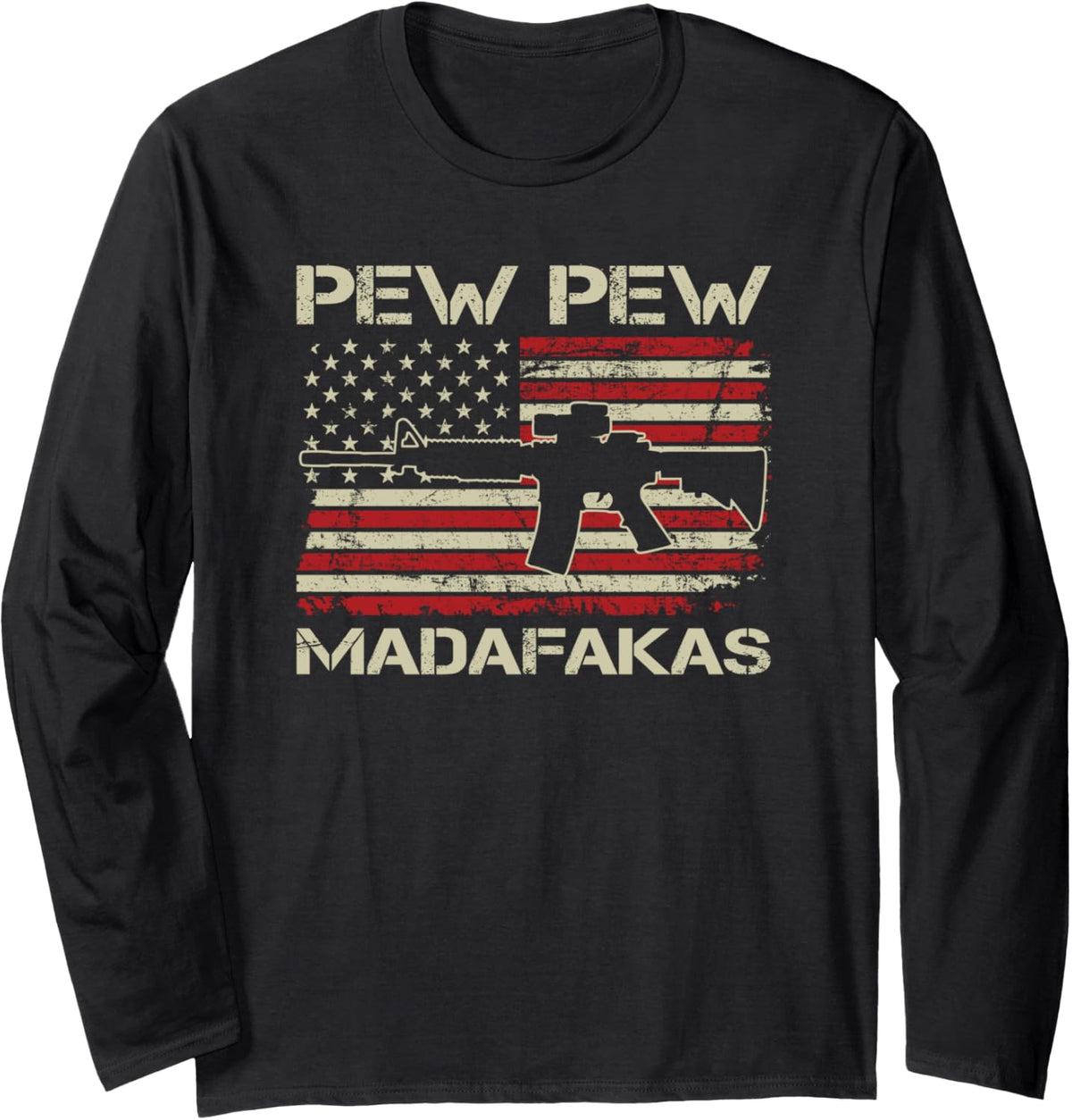 Pew Madafakas Ar15 Vintage Usa Flag Funny Gun Joke Long Sleeve