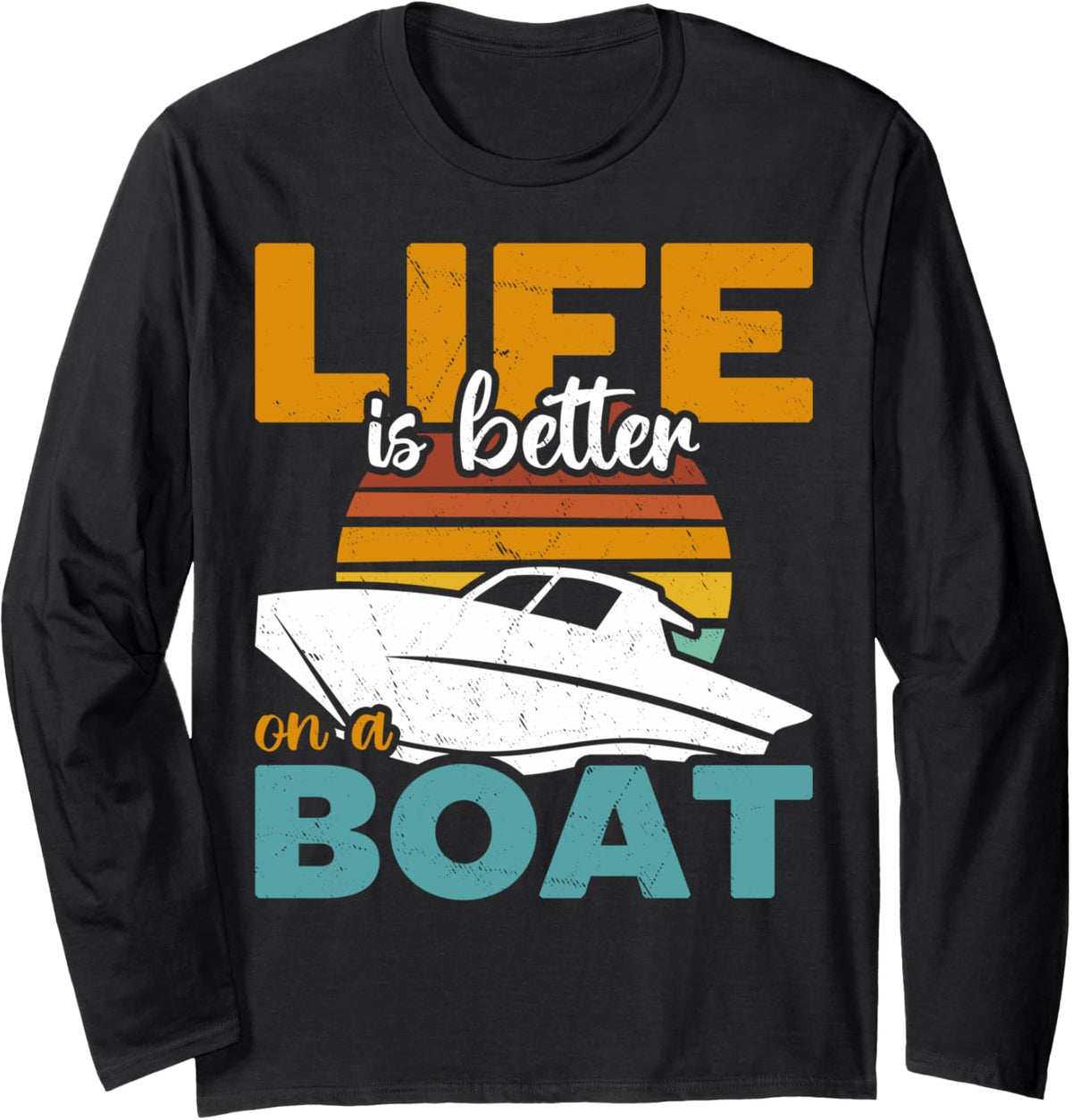 Boaters Boat Lovers Sailors Life Is Better On