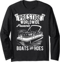 Prestige Worldwide Presents Boats Hoes Boating Humor Long