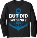Boating But Did We Sink Funny Pontoon Boat
