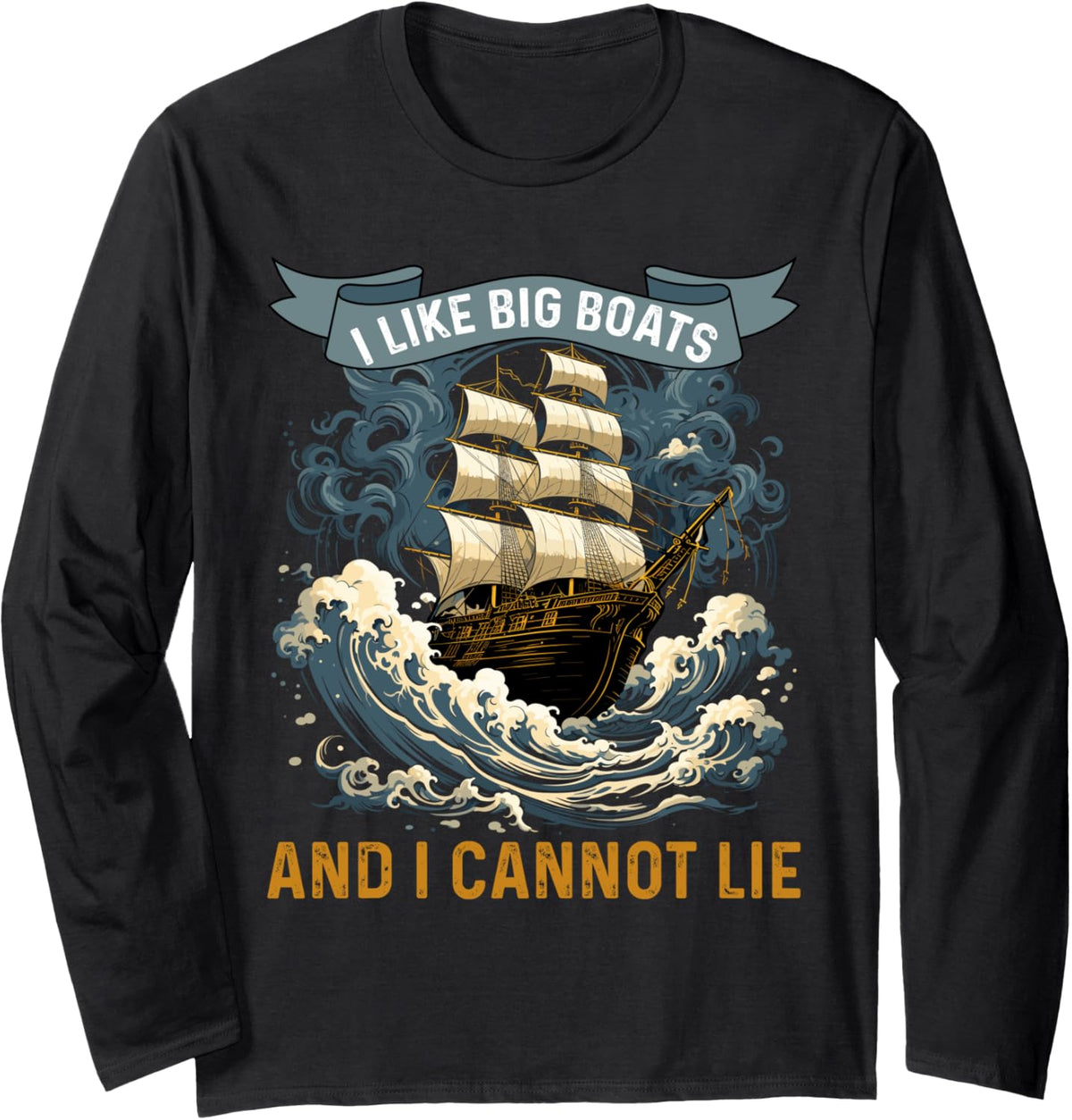 I Like Big Boats I Cannot Lie Sail