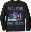 Real Men Drive Trucks Diesel Trailer Big Rig