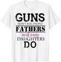 Protective Fathers Daughters Dad T Shirt
