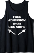 Free Admission To Gun Show T Shirt Funny Workout Gym Tank Top