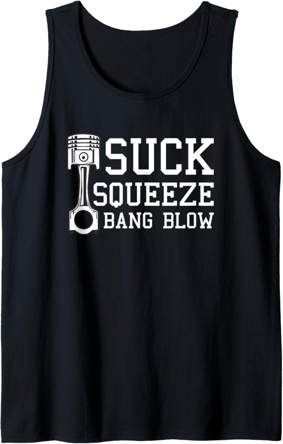 Suck Squeeze Bang Blow Car Diesel Lover Mechanic