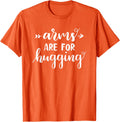 Arms Are For Hugging Gun Control Wear Orange