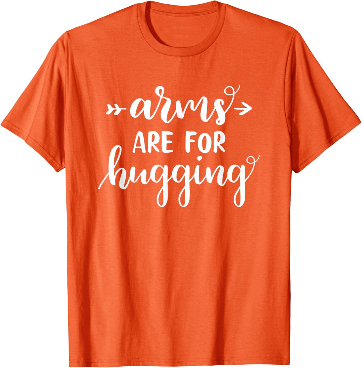 Arms Are For Hugging Gun Control Wear Orange