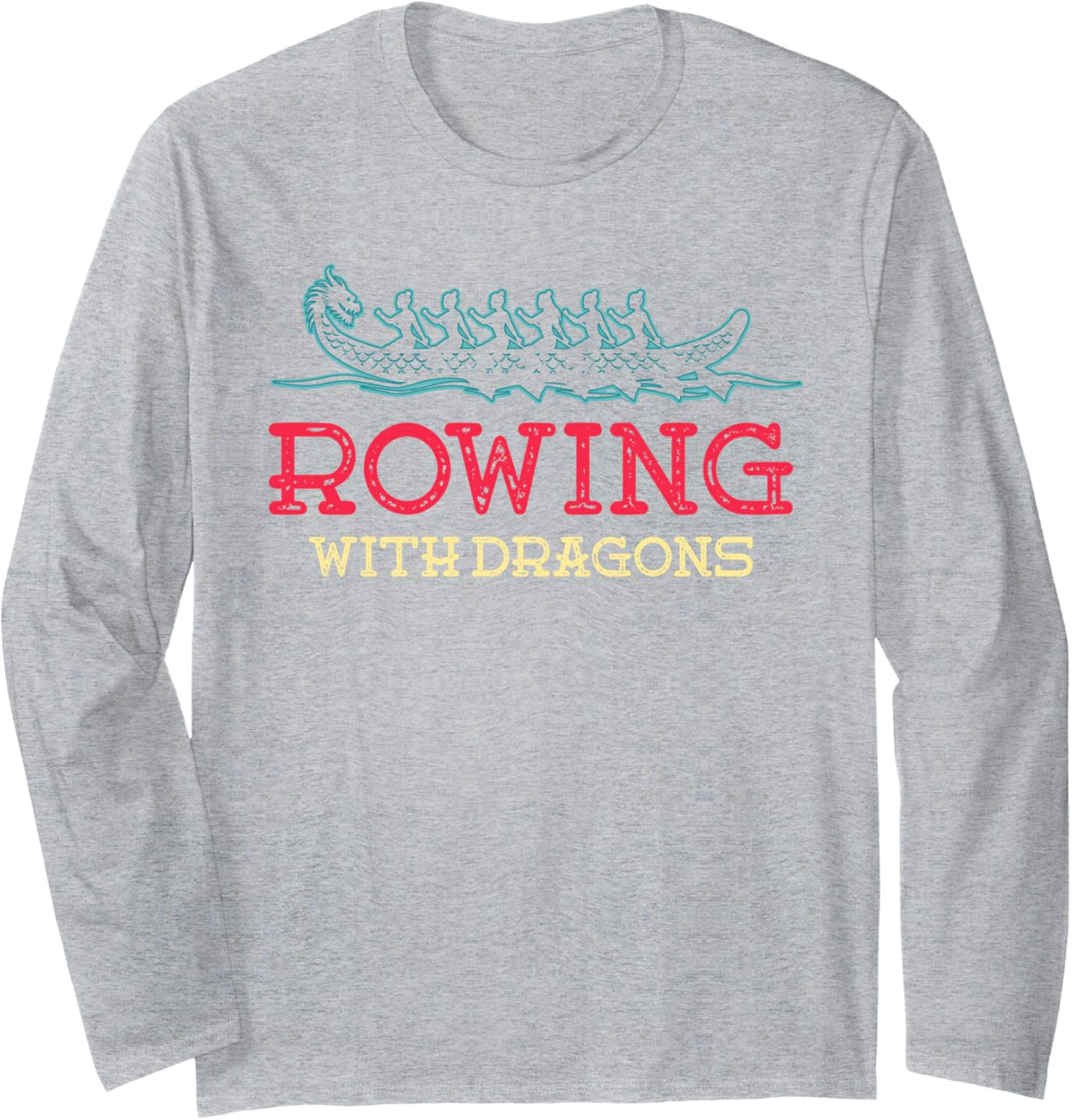 Rowing Dragons Men Women Funny Dragonboat Long Sleeve