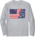 God Guns Guts Glory Patriotic American Pro Gun Usa Flag Long Sleeve